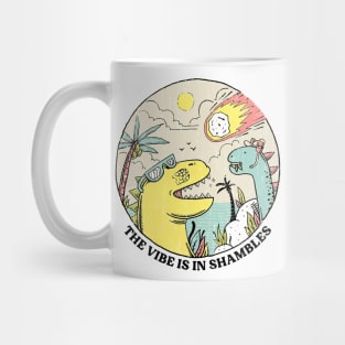 The Vibe is in shambles Mug